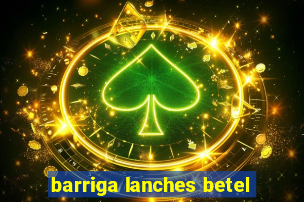 barriga lanches betel